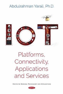 IoT: Platforms, Connectivity, Applications and Services