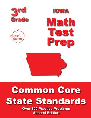 Iowa 3rd Grade Math Test Prep: Common Core State Standards - Treasures, Teachers'