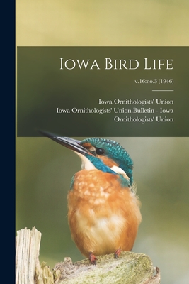 Iowa Bird Life; v.16: no.3 (1946) - Iowa Ornithologists' Union (Creator), and Iowa Ornithologists' Union Bulletin - (Creator)