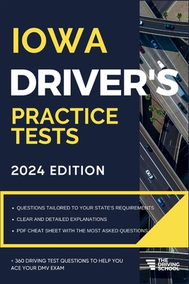 Iowa Driver's Practice Tests: + 360 Driving Test Questions To Help You Ace Your DMV Exam. - Benson, Ged