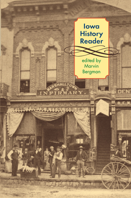 Iowa History Reader - Bergman, Marvin (Editor)