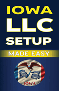 Iowa LLC Setup Made Easy