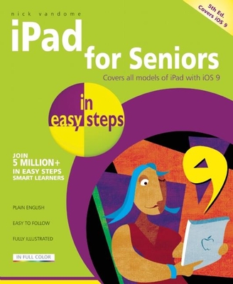 iPad for Seniors in easy steps - Vandome, Nick