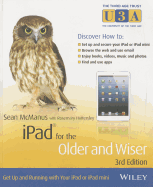 iPad for the Older and Wiser: Get Up and Running with Your iPad or iPad Mini