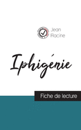 Iphignie de Jean Racine (fiche de lecture et analyse complte de l'oeuvre)