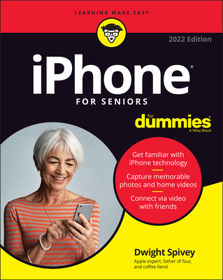 iPhone for Seniors for Dummies - Spivey, Dwight