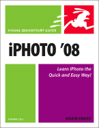 Iphoto '08 for Mac OS X: Visual QuickStart Guide