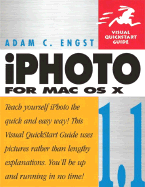 Iphoto 1.1 for Mac OS X: Visual QuickStart Guide - Engst, Adam C