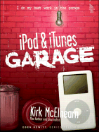 iPod & iTunes Garage - McElhearn, Kirk