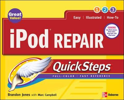 iPod Repair QuickSteps - Jones, Brandon, and Campbell, Marc