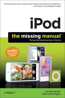 Ipod: The Missing Manual - Biersdorfer, J D