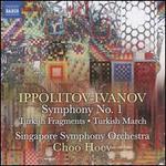 Ippolitov-Ivanov: Symphony No. 1; Turkish Fragments; Turkish March