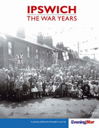 Ipswich: The War Years