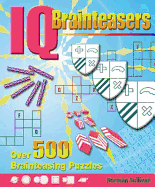 IQ Brainteasers: Over 300 Brainteasing Puzzles