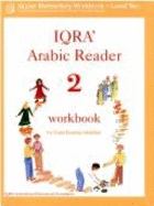 Iqra' Arabic Reader 2 Workbook - Abdallah, Fadel I, and Busool, Assad N (Editor), and Ghazi, Abidullah (Editor)