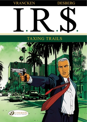 IR$ Vol.1: Taxing Trails - Desberg, Stephen