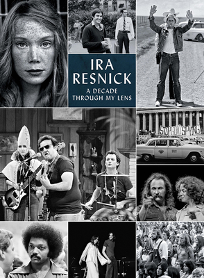 IRA Resnick: A Decade Through My Lens - Resnick, Ira M (Photographer)