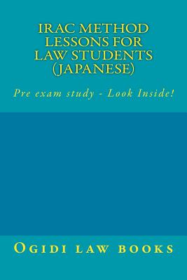 Irac Method Lessons for Law Students (Japanese): Pre Exam Study - Look Inside! - Law Books, Ogidi