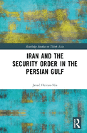 Iran and the Security Order in the Persian Gulf: The Presidency of Hassan Rouhani