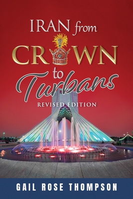 Iran From Crown To Turbans - Thompson, Gail Rose