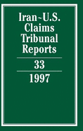 Iran-U.S. Claims Tribunal Reports: Volume 33