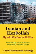 Iranian and Hezbollah Hybrid Warfare Activities: A Small Wars Journal Anthology