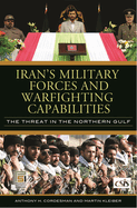 Iran's Military Forces and Warfighting Capabilities: The Threat in the Northern Gulf