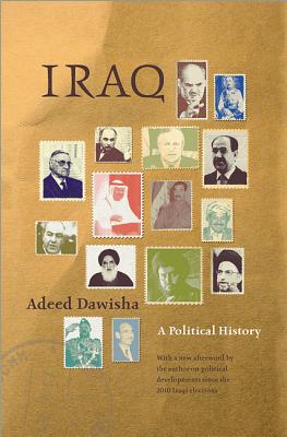 Iraq: A Political History from Independence to Occupation - Dawisha, Adeed