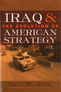 Iraq & the Evolution of American Strategy