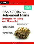 IRAs, 401(k)S & Other Retirement Plans: Strategies for Taking Your Money Out
