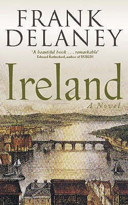 Ireland: A Novel - Delaney, Frank