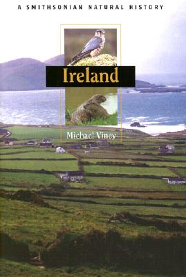 Ireland: A Smithsonian Natural History - Viney, Michael