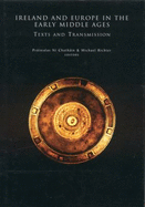 Ireland and Europe in the Early Middle Ages: Texts and Transmission