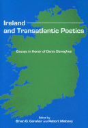 Ireland and Transatlantic Poetics: Essays in Honor of Denis Donoghue - Caraher, Brian G (Editor), and Mahony, Robert, Professor (Editor)