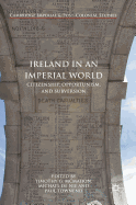 Ireland in an Imperial World: Citizenship, Opportunism, and Subversion