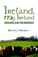 Ireland, My Ireland: Memories from the Heartland