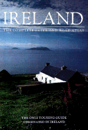 Ireland: The Complete Guide and Road Atlas - Appletree Press