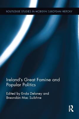 Ireland's Great Famine and Popular Politics - Delaney, Enda (Editor), and Mac Suibhne, Breandn (Editor)