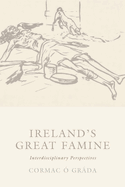 Ireland's Great Famine: Interdisciplinary Essays