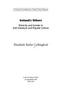 Ireland's Others: Gender and Ethnicity in Irish Literature and Popular Culture - Cullingford, Elizabeth