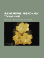 Irene Petrie: Missionary to Kashmir