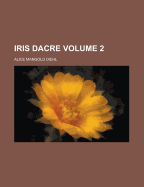 Iris Dacre Volume 2