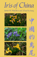 Iris of China - Waddick, James, and Yu-Tang, Zhas, and Yu-Tang, Zhao
