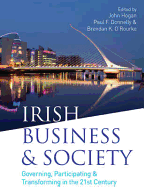 Irish Business & Society: Governing, Participating & Transforming in the 21st Century