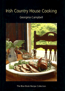 Irish Country House Cooking: The Blue Book Recipe Collection