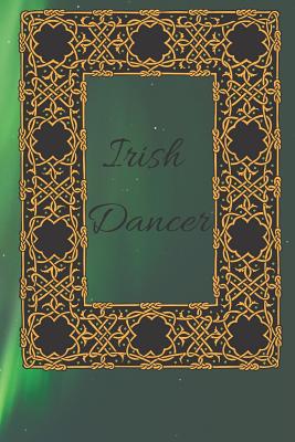 Irish Dancer: Routines, Notes, & Goals - Publishing, Sunflower Design