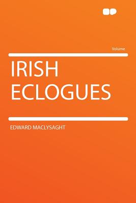 Irish Eclogues - MacLysaght, Edward