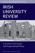 Irish Experimental Poetry: Irish University Review Volume 46, Issue 1