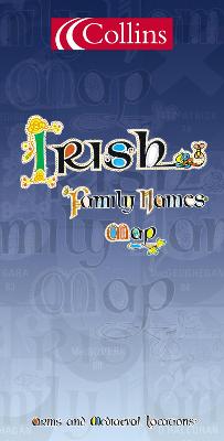 Irish Family Names Map: Arms and Mediaeval Locations - Collins Publishers (Manufactured by), and O'Shea, Nora
