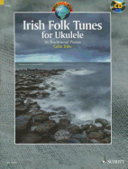 Irish Folk Tunes for Ukulele: 36 Traditional Pieces